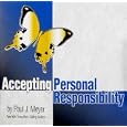 Accepting Personal Responsibility by Paul J. Meyer