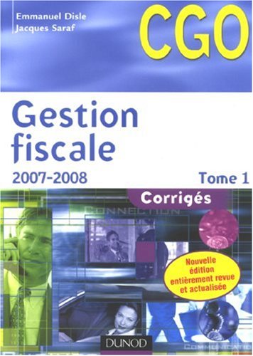 Gestion fiscale : Corrigés, Tome 1