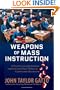 Weapons of Mass Instruction: A Schoolteacher's Journey through the Dark World of Compulsory Schooling