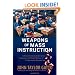 Weapons of Mass Instruction: A Schoolteacher's Journey through the Dark World of Compulsory Schooling