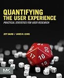 Quantifying the User Experience: Practical Statistics for User Research