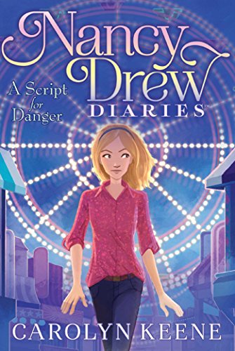 A Script for Danger (Nancy Drew Diaries Book 10)