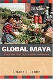 Global Maya : Work And Ideology In Rural Guatemala