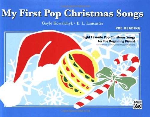 My First Pop Christmas Songs: Eight Favorite Pop Christmas Songs for the Beginning Pianist (My First. (Alfred))