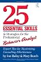 25 Essential Skills and Strategies for the Professional Behavior Analyst: Expert Tips for Maximizing Consulting Effectiveness