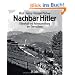Nachbar Hitler: F�hrerkult und Heimatzerst�rung am Obersalzberg