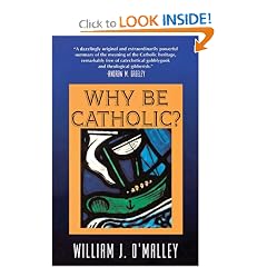 Why Be Catholic?