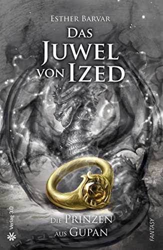 Das Juwel von Ized - Die Prinzen aus Gupan (German Edition)