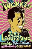 The Works of John Leguizamo: Freak, Spic-o-rama, Mambo Mouth, and Sexaholix