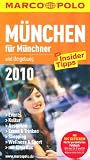 MARCO POLO Stadtführer München für Münchner und Umgebung 2010: Mit Insider-Tipps. Events, Kultur, Ausgehen, Shopping, Essen & Trinken, Wellness & Sport. Cityatlas