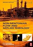 Non-Newtonian Flow and Applied Rheology, Second Edition: Engineering Applications (Butterworth-Heinemann/IChemE)