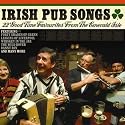Irish Pub Songs: 22 Good Time Favourites from the Emerald Isle