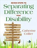 Seven Steps to Separating Difference From Disability