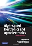 High-Speed Electronics and Optoelectronics: Devices and Circuits