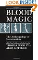 Blood Magic: The Anthropology of Menstruation