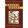 The Broken Spears 2007 Revised Edition: The Aztec Account of the Conquest of Mexico