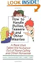 How to Handle Bullies, Teasers, and Other Meanies: A Book That Takes the Nuisance Out of Name Calling and Other Nonsense