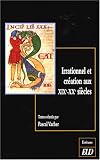 Revue Editions de l'Université de Dijon  / Irrationnel et création aux XIXe-XXe siècles : Son art est le chant conscient de l'irrationnel