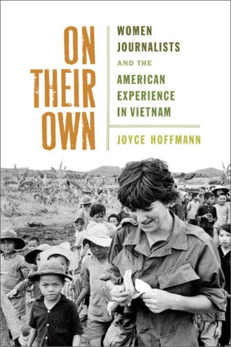 On Their Own: Women Journalists and the American Experience in Vietnam under Demography in The Books Store