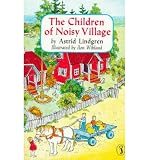 [(The Children of Noisy Village )] [Author: Astrid Lindgren] [Jul-2001]