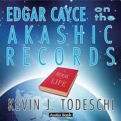 Edgar Cayce on the Akashic Records Audio Book | [Kevin J. Todeschi]