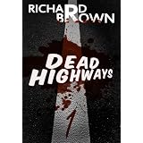 Dead Highways: Episode 1 (The Post-Apocalyptic Survival Series)