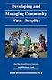 Developing and Managing Community Water Supplies (Oxfam Development Guidelines)