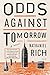 Odds Against Tomorrow: A Novel
