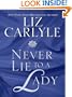 Never Lie to a Lady