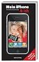 Mein iPhone & ich - Geeignet f�r 3G und 3G S