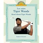 Lee Sobre Tiger Woods/ Read About Tiger Woods (I Like Biographies! (Bilingual)) book cover