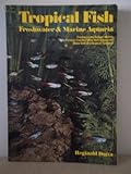 Tropical fish : setting up and maintaining freshwater and marine aquaria