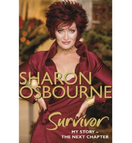 Survivor: My Story - The Next Chapter by Sharon Osbourne