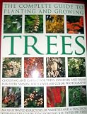 The Complete Guide to Planting and Growing Trees
