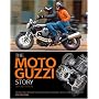 The Moto Guzzi Story: Racing and Production Models from 1921 to the Present