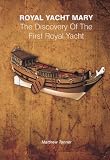 Royal yacht Mary : the discovery of the first royal yacht