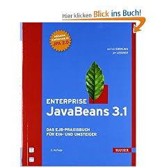 Enterprise JavaBeans 3.1: Das EJB-Praxisbuch f�r Ein- und Umsteiger