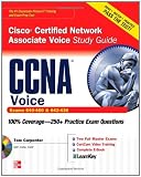  : CCNA Cisco Certified Network Associate Voice Study Guide (Exams 640-460 & 642-436) (Certification Press)