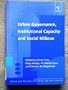 Urban Governance, Institutional Capacity and Social Milieux (Urban and Regional Planning and Development Series)