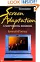 Screen Adaptation, Second Edition: A Scriptwriting Handbook