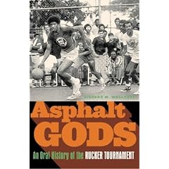 Asphalt Gods: An Oral History of the Rucker Tournament