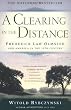 A Clearing In The Distance: Frederick Law Olmsted and America in the 19th Century