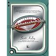 Photoshop Classic Effects: The Essential Effects Every User Needs to Know