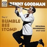 Benny Goodman Vol.3.: Bumble Bee Stomp/Original Recordings 1937-1939