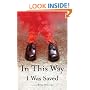 In This Way I Was Saved: A Novel