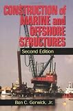 Construction of Marine and Offshore Structures, Second Edition (Civil Engineering - Advisors)