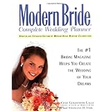 Modern Bride Complete Wedding Planner: The #1 Bridal Magazine Helps You Create the Wedding of Your Dreams