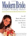 Modern Bride Complete Wedding Planner: The #1 Bridal Magazine Helps You Create the Wedding of Your Dreams