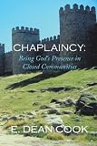 ISBN 9781449083014 product image for Chaplaincy: Being God's Presence in Closed Communities: A Free Methodist History | upcitemdb.com