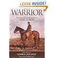 Warrior: The Amazing Story of a Real War Horse